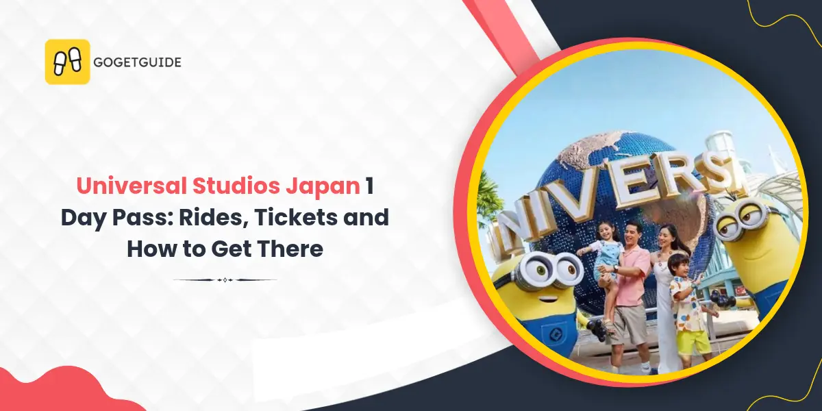 Universal Studios Japan 1 Day Pass: Rides, Tickets and How to Get There